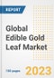 Global Edible Gold Leaf Market Size, Share, Trends, Growth, Outlook, and Insights Report, 2023 - Industry Forecasts by Type, Application, Segments, Countries, and Companies, 2018-2030 - Product Image
