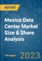Mexico Data Center Market Size & Share Analysis - Growth Trends & Forecasts Up To 2029 - Product Thumbnail Image