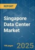 Singapore Data Center - Market Share Analysis, Industry Trends & Statistics, Growth Forecasts (2025 - 2030)- Product Image