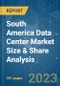 South America Data Center Market Size & Share Analysis - Growth Trends & Forecasts Up To 2029 - Product Thumbnail Image