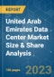 United Arab Emirates Data Center Market Size & Share Analysis - Growth Trends & Forecasts Up To 2029 - Product Image
