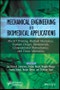 Mechanical Engineering in Biomedical Application. Bio-3D Printing, Biofluid Mechanics, Implant Design, Biomaterials, Computational Biomechanics, Tissue Mechanics. Edition No. 1 - Product Thumbnail Image