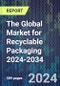 The Global Market for Recyclable Packaging 2024-2034 - Product Thumbnail Image