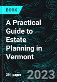 A Practical Guide to Estate Planning in Vermont- Product Image