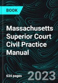 Massachusetts Superior Court Civil Practice Manual- Product Image