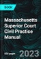 Massachusetts Superior Court Civil Practice Manual - Product Thumbnail Image
