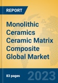 Monolithic Ceramics Ceramic Matrix Composite Global Market Insights 2023, Analysis and Forecast to 2028, by Manufacturers, Regions, Technology, Application, Product Type- Product Image