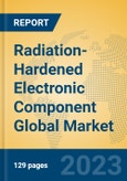 Radiation-Hardened Electronic Component Global Market Insights 2023, Analysis and Forecast to 2028, by Manufacturers, Regions, Technology, Application, Product Type- Product Image