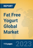 Fat Free Yogurt Global Market Insights 2023, Analysis and Forecast to 2028, by Manufacturers, Regions, Technology, Application, Product Type- Product Image