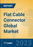 Flat Cable Connector Global Market Insights 2023, Analysis and Forecast to 2028, by Manufacturers, Regions, Technology, Application, Product Type- Product Image