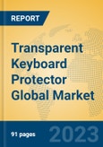 Transparent Keyboard Protector Global Market Insights 2023, Analysis and Forecast to 2028, by Manufacturers, Regions, Technology, Application, Product Type- Product Image