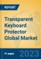 Transparent Keyboard Protector Global Market Insights 2023, Analysis and Forecast to 2028, by Manufacturers, Regions, Technology, Application, Product Type - Product Image