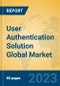 User Authentication Solution Global Market Insights 2023, Analysis and Forecast to 2028, by Market Participants, Regions, Technology, Product Type - Product Image