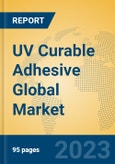 UV Curable Adhesive Global Market Insights 2023, Analysis and Forecast to 2028, by Manufacturers, Regions, Technology, Product Type- Product Image