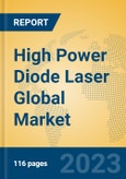 High Power Diode Laser Global Market Insights 2023, Analysis and Forecast to 2028, by Manufacturers, Regions, Technology, Product Type- Product Image