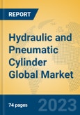 Hydraulic and Pneumatic Cylinder Global Market Insights 2023, Analysis and Forecast to 2028, by Manufacturers, Regions, Technology, Application, Product Type- Product Image