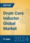 Drum Core Inductor Global Market Insights 2023, Analysis and Forecast to 2028, by Manufacturers, Regions, Technology, Application, Product Type - Product Image