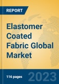 Elastomer Coated Fabric Global Market Insights 2023, Analysis and Forecast to 2028, by Manufacturers, Regions, Technology, Product Type- Product Image