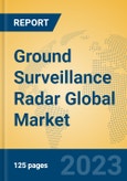 Ground Surveillance Radar Global Market Insights 2023, Analysis and Forecast to 2028, by Manufacturers, Regions, Technology, Application, Product Type- Product Image