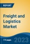 Freight and Logistics Market - Global Industry Size, Share, Trends, Opportunity, and Forecast, 2018-2028 - Product Image