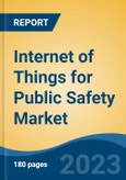 Internet of Things for Public Safety Market - Global Industry Size, Share, Trends, Opportunity, and Forecast, 2018-2028- Product Image