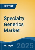 Specialty Generics Market - Global Industry Size, Share, Trends, Opportunity, and Forecast, 2018-2028- Product Image