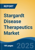 Stargardt Disease Therapeutics Market - Global Industry Size, Share, Trends, Opportunity, and Forecast, 2018-2028- Product Image