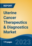 Uterine Cancer Therapeutics & Diagnostics Market - Global Industry Size, Share, Trends, Opportunity, and Forecast, 2018-2028- Product Image