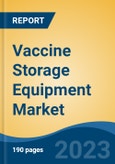 Vaccine Storage Equipment Market - Global Industry Size, Share, Trends, Opportunity, and Forecast, 2018-2028- Product Image