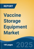 Vaccine Storage Equipment Market - Global Industry Size, Share, Trends, Opportunity, and Forecast, 2018-2028- Product Image