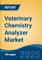 Veterinary Chemistry Analyzer Market - Global Industry Size, Share, Trends, Opportunity, and Forecast, 2018-2028 - Product Thumbnail Image