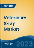 Veterinary X-ray Market - Global Industry Size, Share, Trends, Opportunity, and Forecast, 2018-2028- Product Image