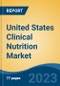United States Clinical Nutrition Market, Competition, Forecast and Opportunities, 2018-2028 - Product Image