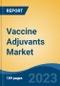 Vaccine Adjuvants Market - Global Industry Size, Share, Trends, Opportunity, and Forecast, 2018-2028 - Product Thumbnail Image
