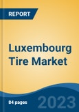 Luxembourg Tire Market, Competition, Forecast and Opportunities, 2018-2028- Product Image