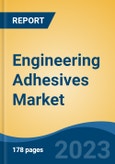 Engineering Adhesives Market - Global Industry Size, Share, Trends, Opportunity, and Forecast, 2018-2028- Product Image