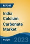 India Calcium Carbonate Market, By Region, By Competition Forecast & Opportunities, 2019-2029F - Product Thumbnail Image