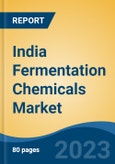 India Fermentation Chemicals Market, Competition, Forecast and Opportunities, 2019-2029- Product Image