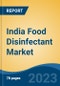 India Food Disinfectant Market, Competition, Forecast and Opportunities, 2019-2029 - Product Image