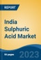 India Sulphuric Acid Market, Competition, Forecast and Opportunities, 2019-2029 - Product Image