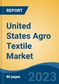 United States Agro Textile Market, Competition, Forecast and Opportunities, 2018-2028- Product Image