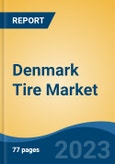 Denmark Tire Market, Competition, Forecast and Opportunities, 2018-2028- Product Image