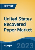 United States Recovered Paper Market, Competition, Forecast and Opportunities, 2018-2028- Product Image