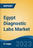 Egypt Diagnostic Labs Market, Competition, Forecast and Opportunities, 2018-2028- Product Image