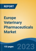 Europe Veterinary Pharmaceuticals Market, Competition, Forecast and Opportunities, 2018-2028- Product Image
