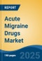 Acute Migraine Drugs Market - Global Industry Size, Share, Trends, Opportunity, and Forecast, 2018-2028 - Product Thumbnail Image