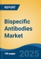 Bispecific Antibodies Market - Global Industry Size, Share, Trends, Opportunity, and Forecast, 2018-2028 - Product Image