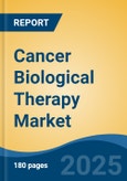 Cancer Biological Therapy Market - Global Industry Size, Share, Trends, Opportunity, and Forecast, 2018-2028- Product Image