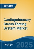 Cardiopulmonary Stress Testing System Market - Global Industry Size, Share, Trends, Opportunity, and Forecast, 2020-2030F- Product Image