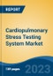 Cardiopulmonary Stress Testing System Market - Global Industry Size, Share, Trends, Opportunity, and Forecast, 2018-2028 - Product Image